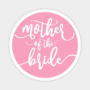 Simple Mother of the Bride Wedding Calligraphy Magnet